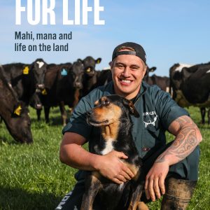 Farm for Life: Mahi, mana and life on the land - Book by Tangaroa Walker