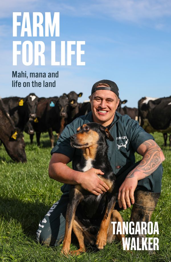 Farm For Life: Mahi, mana and life on the land By Tangaroa Walker